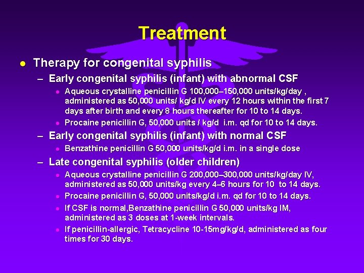 Treatment l Therapy for congenital syphilis – Early congenital syphilis (infant) with abnormal CSF