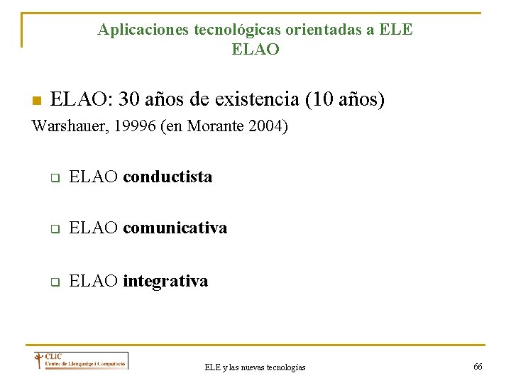 Aplicaciones tecnológicas orientadas a ELE ELAO n ELAO: 30 años de existencia (10 años)