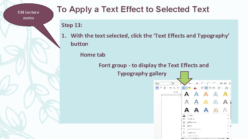 ISN Lecture notes To Apply a Text Effect to Selected Text Step 13: 1.