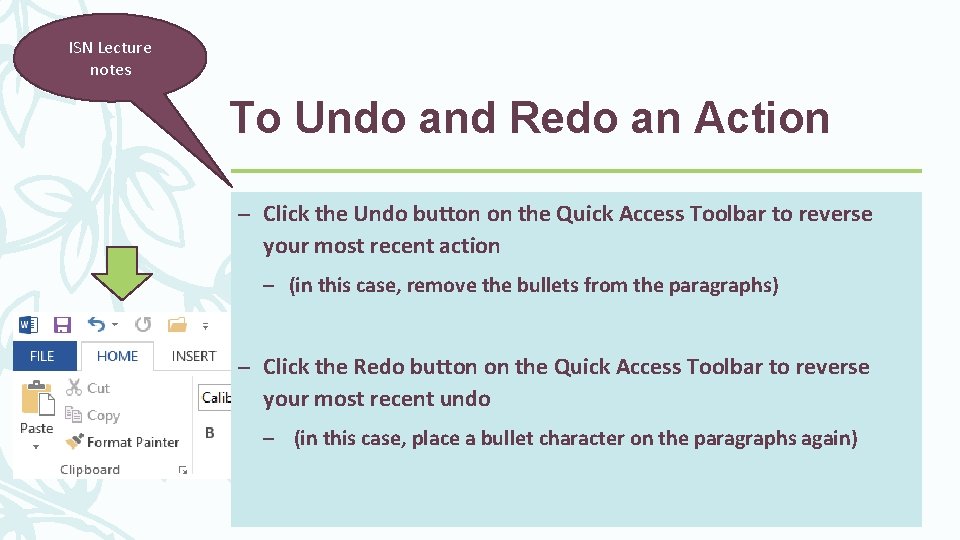 ISN Lecture notes To Undo and Redo an Action – Click the Undo button