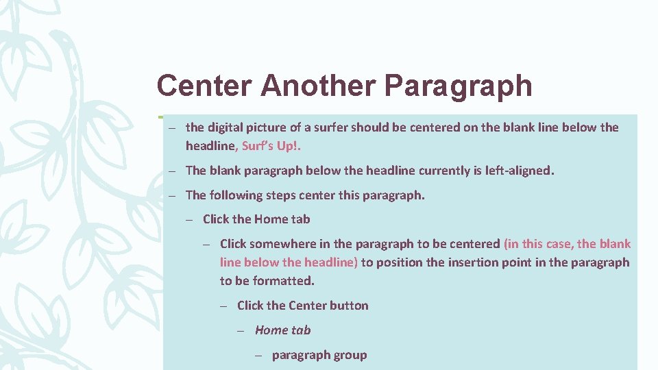 Center Another Paragraph – the digital picture of a surfer should be centered on