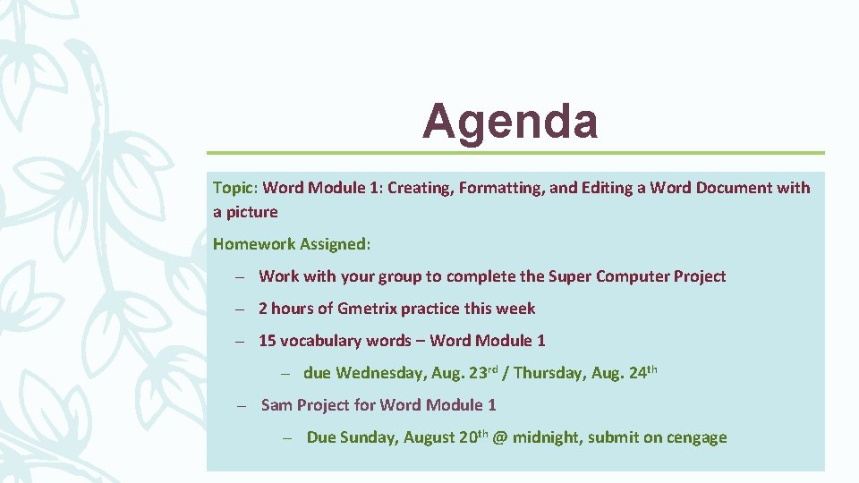 Agenda Topic: Word Module 1: Creating, Formatting, and Editing a Word Document with a