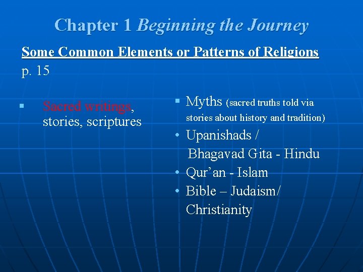 Chapter 1 Beginning the Journey Some Common Elements or Patterns of Religions p. 15