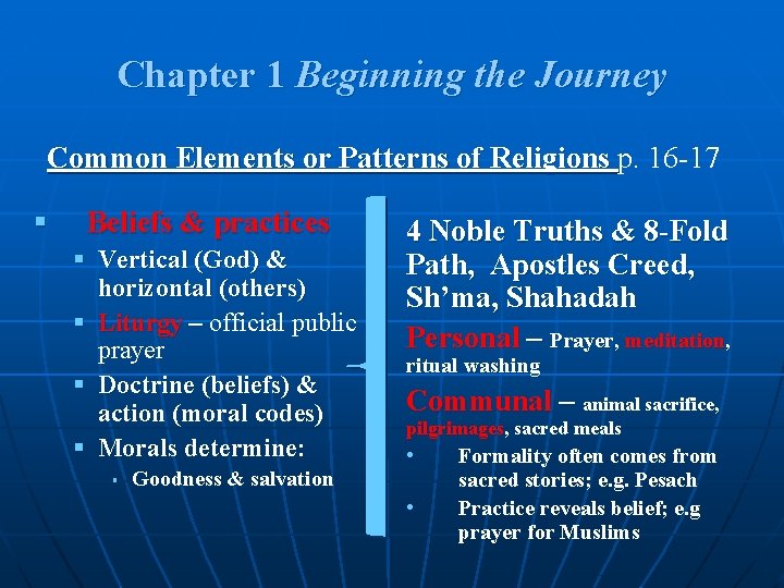 Chapter 1 Beginning the Journey Common Elements or Patterns of Religions p. 16 -17