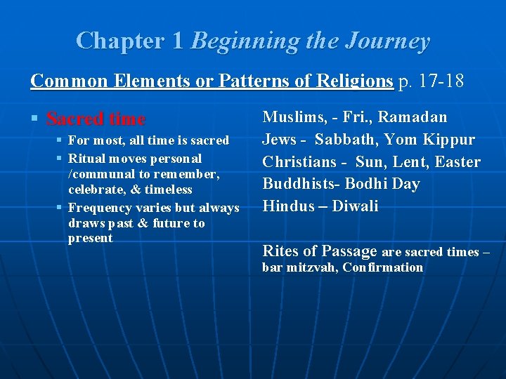 Chapter 1 Beginning the Journey Common Elements or Patterns of Religions p. 17 -18