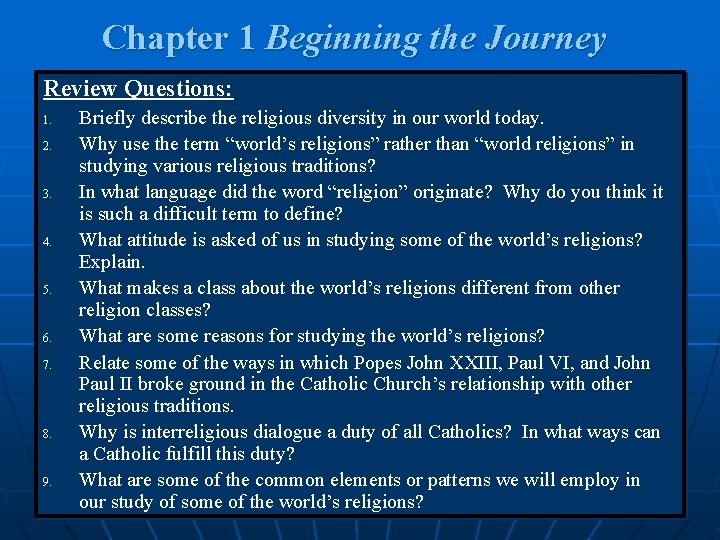 Chapter 1 Beginning the Journey Review Questions: 1. 2. 3. 4. 5. 6. 7.