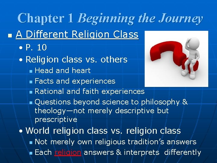 Chapter 1 Beginning the Journey n A Different Religion Class • P. 10 •