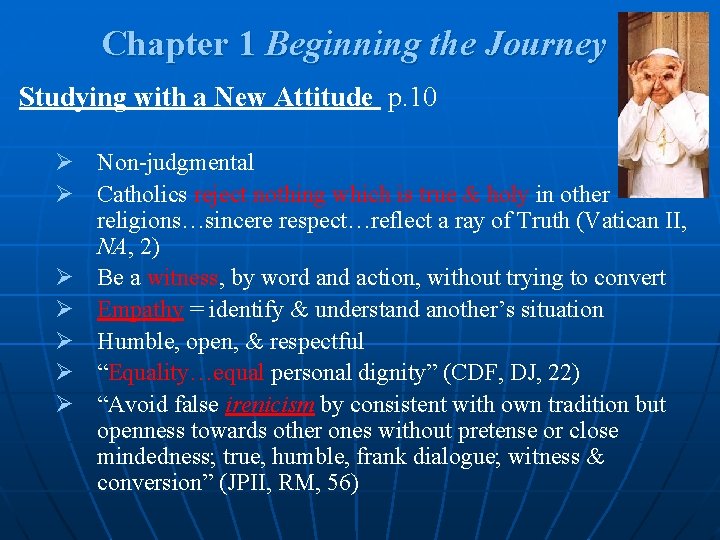 Chapter 1 Beginning the Journey Studying with a New Attitude p. 10 Ø Non-judgmental