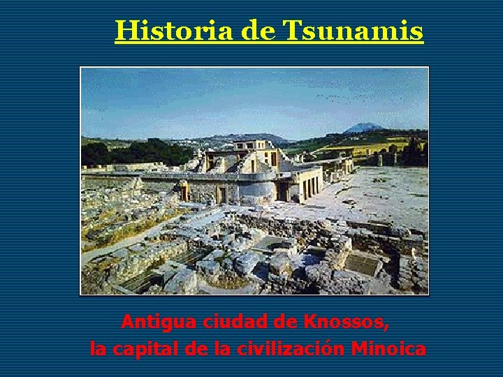 Historia de Tsunamis Antigua ciudad de Knossos, la capital de la civilización Minoica 