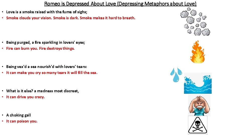 Romeo is Depressed About Love (Depressing Metaphors about Love) • Love is a smoke