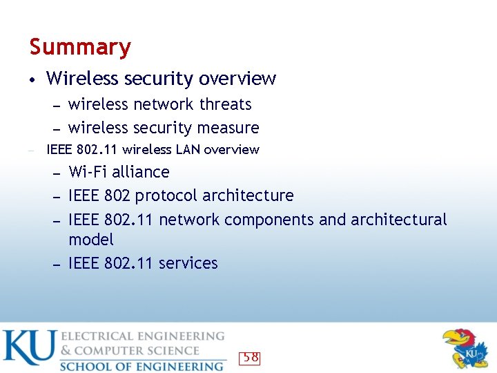 Summary • Wireless security overview ― ― ― wireless network threats wireless security measure