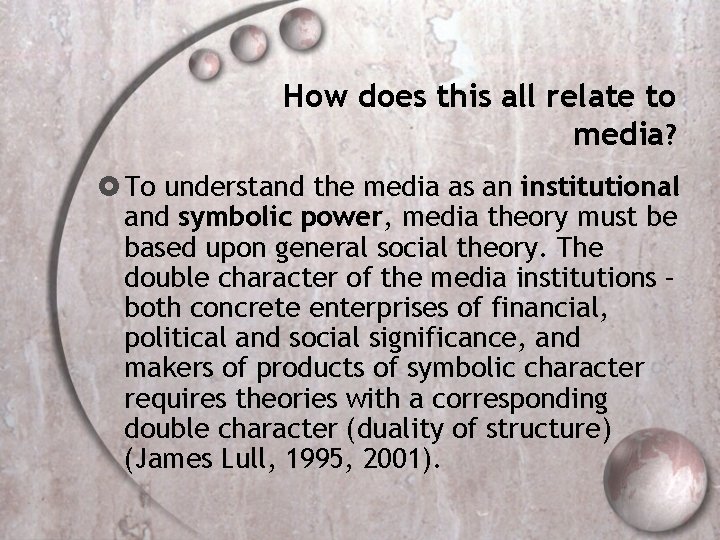 How does this all relate to media? To understand the media as an institutional