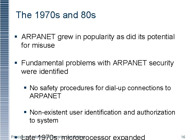 The 1970 s and 80 s § ARPANET grew in popularity as did its