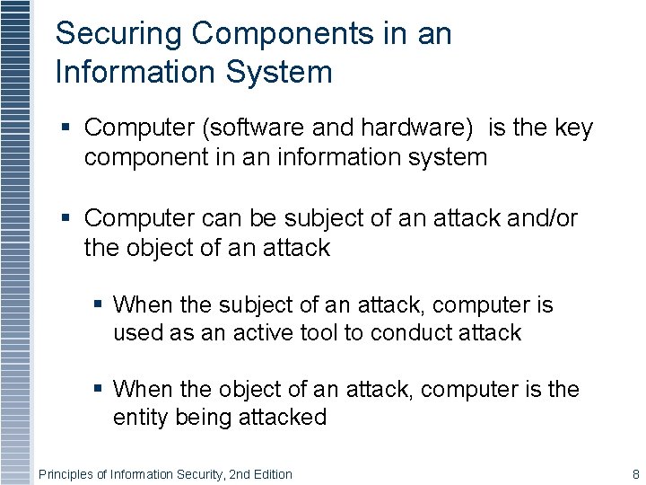 Securing Components in an Information System § Computer (software and hardware) is the key