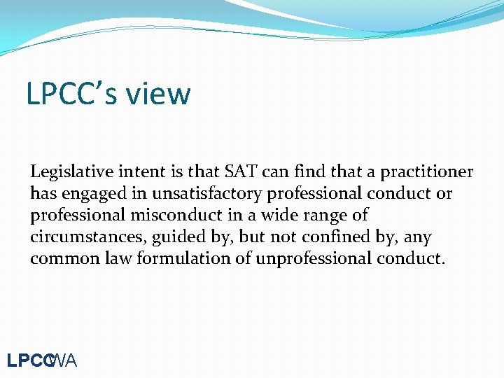 LPCC’s view Legislative intent is that SAT can find that a practitioner has engaged