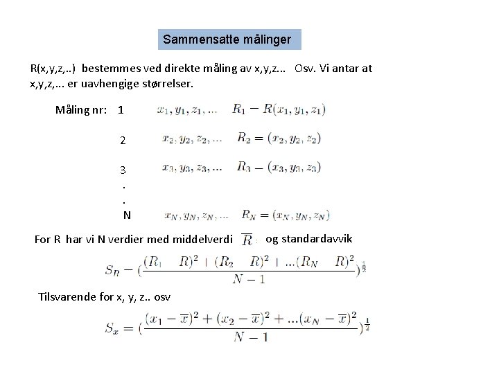 Sammensatte målinger R(x, y, z, . . ) bestemmes ved direkte måling av x,