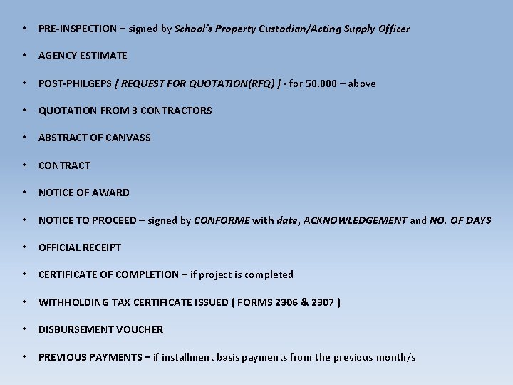  • PRE-INSPECTION – signed by School’s Property Custodian/Acting Supply Officer • AGENCY ESTIMATE