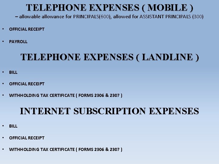 TELEPHONE EXPENSES ( MOBILE ) – allowable allowance for PRINCIPALS(600), allowed for ASSISTANT PRINCIPALS