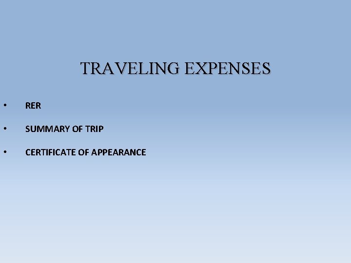 TRAVELING EXPENSES • RER • SUMMARY OF TRIP • CERTIFICATE OF APPEARANCE 