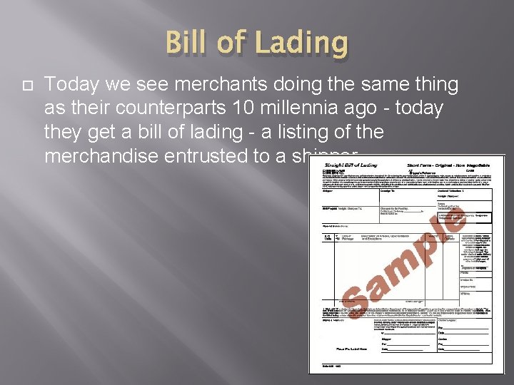 Bill of Lading Today we see merchants doing the same thing as their counterparts Bill of Lading Today we see merchants doing the same thing as their counterparts