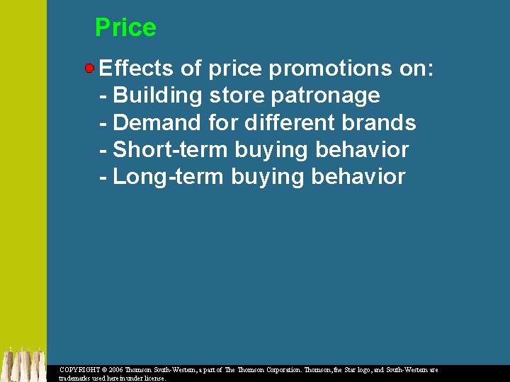 Price Effects of price promotions on: - Building store patronage - Demand for different
