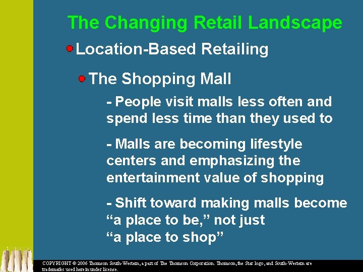 The Changing Retail Landscape Location-Based Retailing The Shopping Mall - People visit malls less