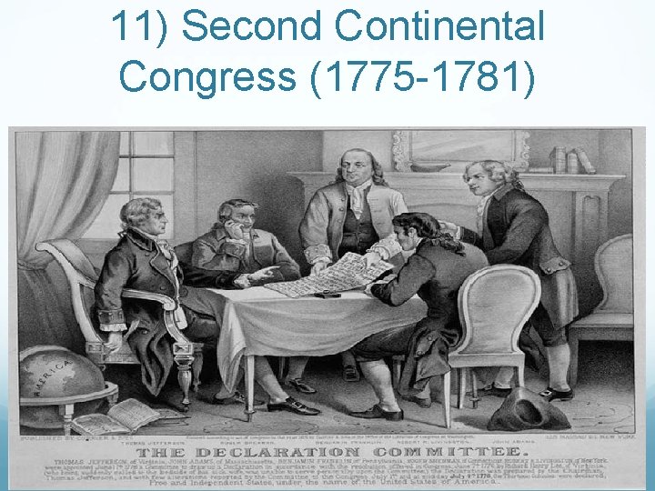 11) Second Continental Congress (1775 -1781) 