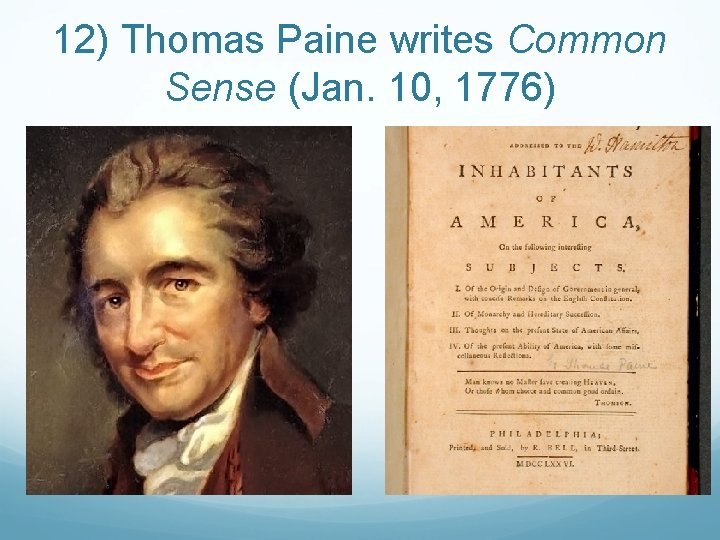 12) Thomas Paine writes Common Sense (Jan. 10, 1776) 