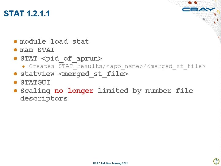 STAT 1. 2. 1. 1 ● module load stat ● man STAT ● STAT