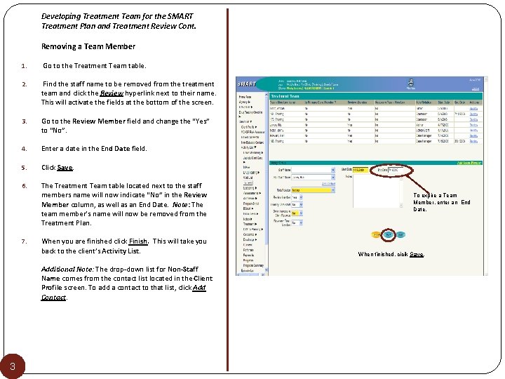 Developing Treatment Team for the SMART Treatment Plan and Treatment Review Cont. Removing a