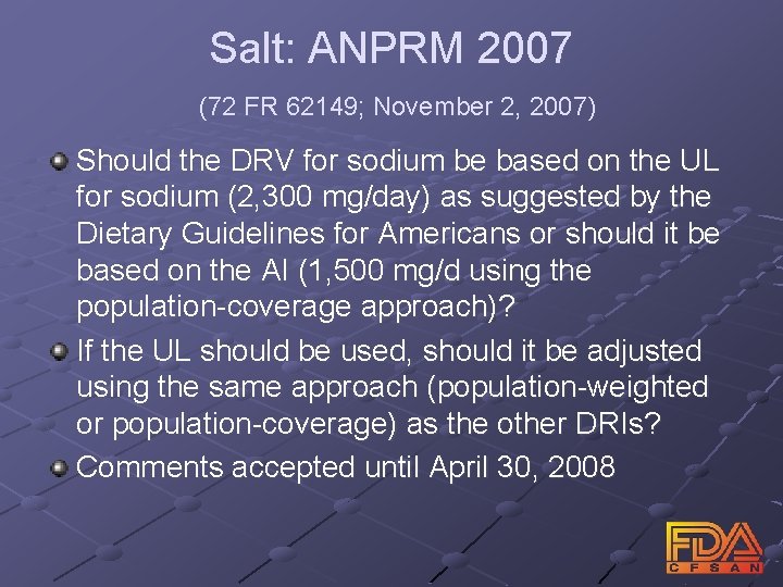 Salt: ANPRM 2007 (72 FR 62149; November 2, 2007) Should the DRV for sodium