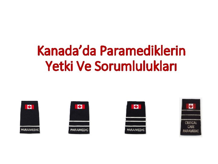 Kanada’da Paramediklerin Yetki Ve Sorumlulukları 