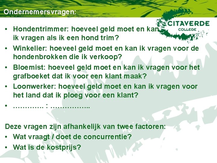 Ondernemersvragen: • Hondentrimmer: hoeveel geld moet en kan ik vragen als ik een hond Ondernemersvragen: • Hondentrimmer: hoeveel geld moet en kan ik vragen als ik een hond