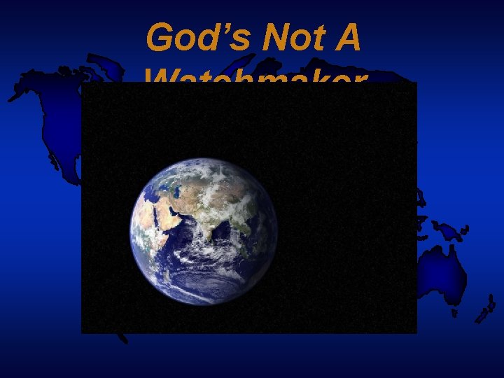 God’s Not A Watchmaker 