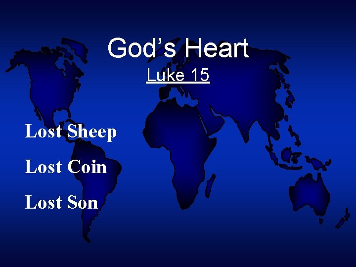 God’s Heart Luke 15 Lost Sheep Lost Coin Lost Son 