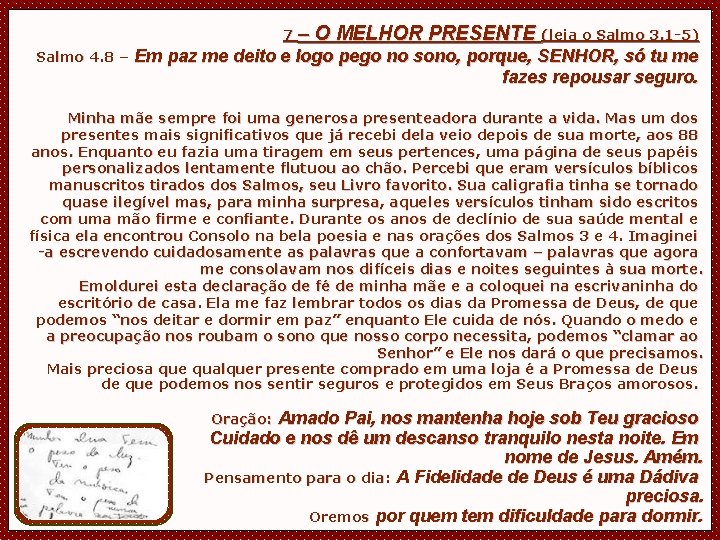 7– Salmo 4. 8 – O MELHOR PRESENTE (leia o Salmo 3. 1 -5)