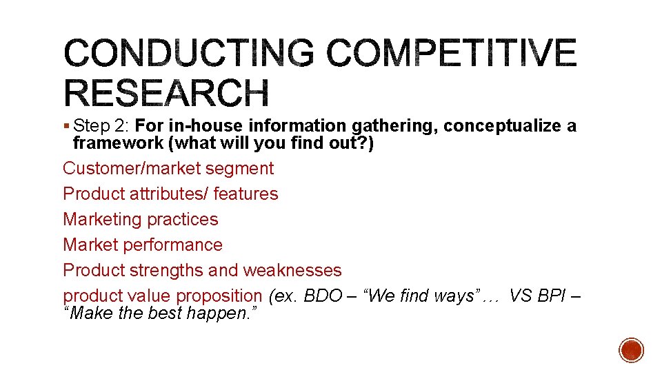 § Step 2: For in-house information gathering, conceptualize a framework (what will you find