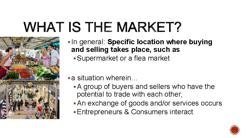 § In general: Specific location where buying and selling takes place, such as §