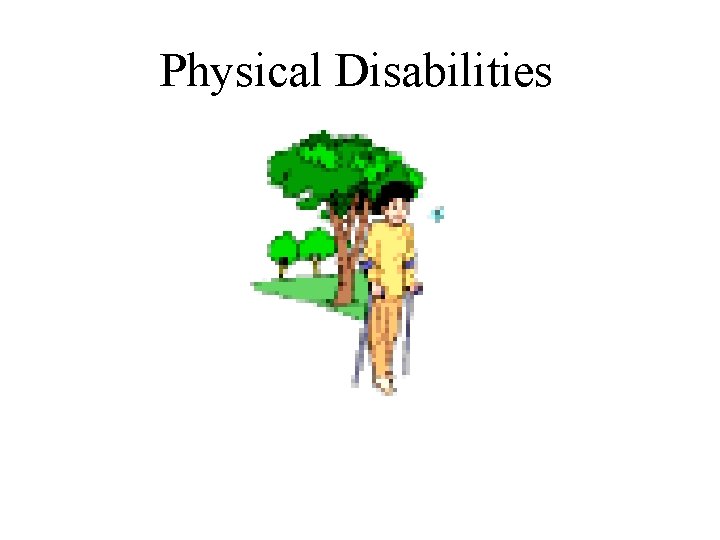 Physical Disabilities 