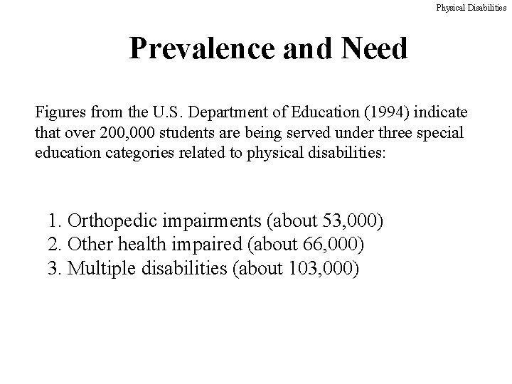 Physical Disabilities Prevalence and Need Figures from the U. S. Department of Education (1994)