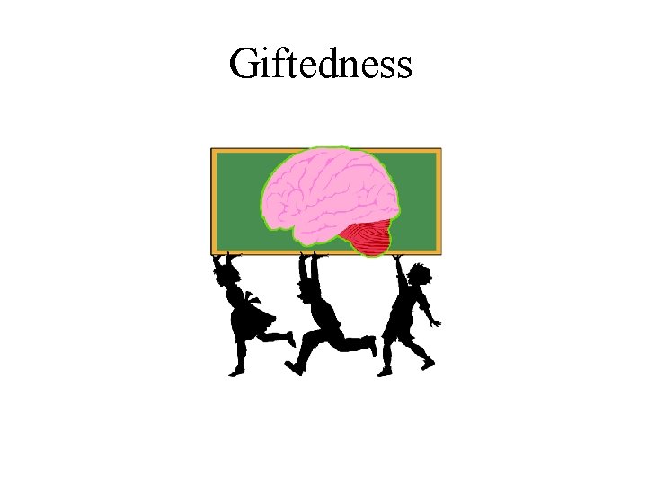 Giftedness 