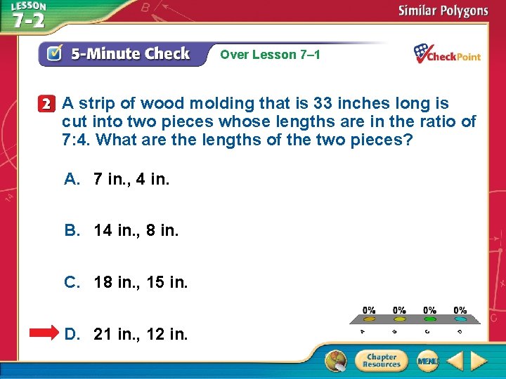 Over Lesson 7– 1 A strip of wood molding that is 33 inches long