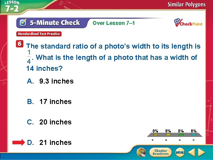 Over Lesson 7– 1 The standard ratio of a photo’s width to its length