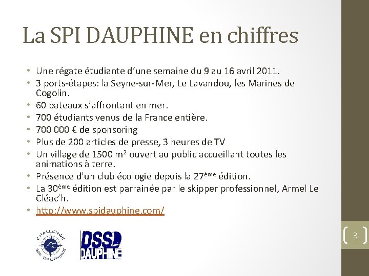 La SPI DAUPHINE en chiffres • Une régate étudiante d’une semaine du 9 au