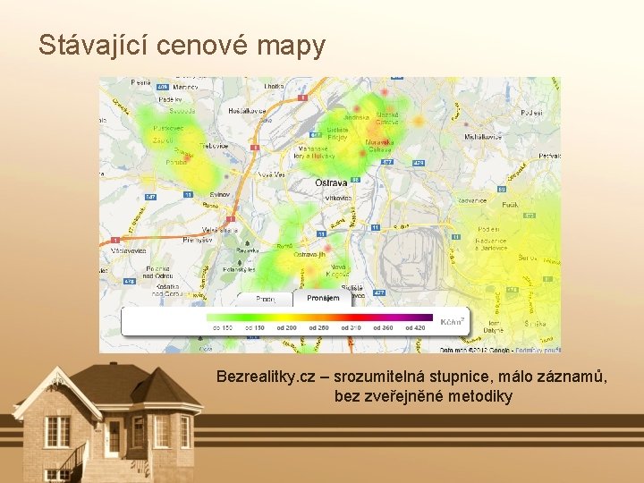 Stávající cenové mapy Bezrealitky. cz – srozumitelná stupnice, málo záznamů, bez zveřejněné metodiky 