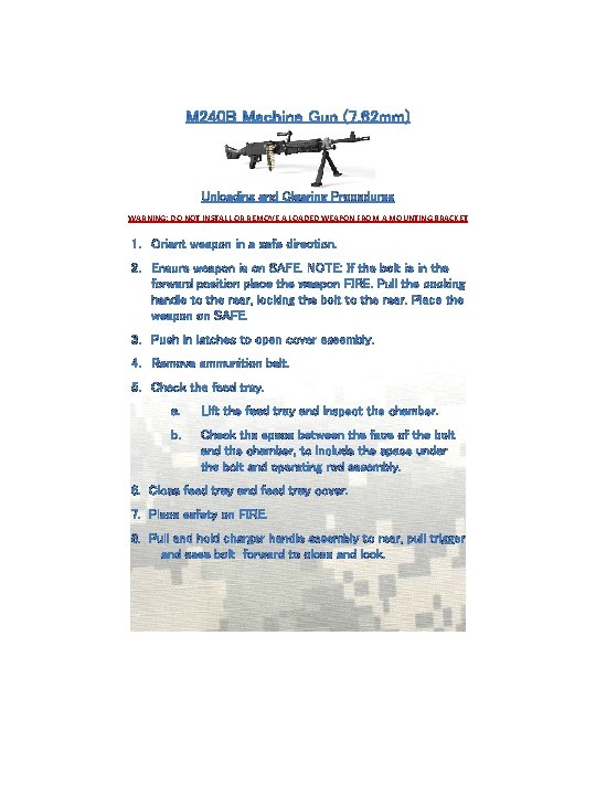 Unloading and Clearing Procedures WARNING: DO NOT INSTALL OR REMOVE A LOADED WEAPON FROM Unloading and Clearing Procedures WARNING: DO NOT INSTALL OR REMOVE A LOADED WEAPON FROM