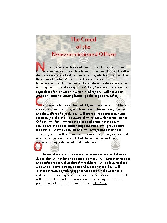 N The Creed of the Noncommissioned Officer o one is more professional than I. N The Creed of the Noncommissioned Officer o one is more professional than I.