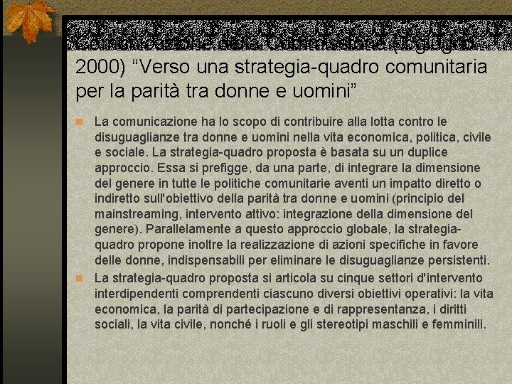 Comunicazione della Commissione (7 giugno 2000) “Verso una strategia-quadro comunitaria per la parità tra