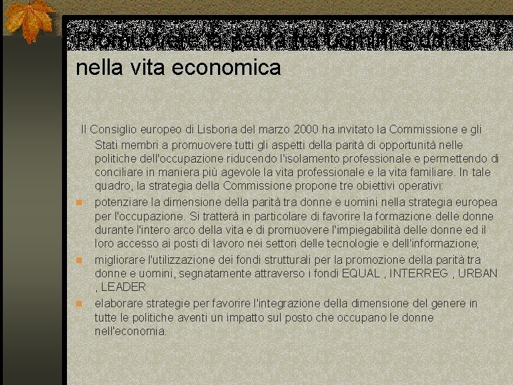 Promuovere la parità tra uomini e donne nella vita economica Il Consiglio europeo di