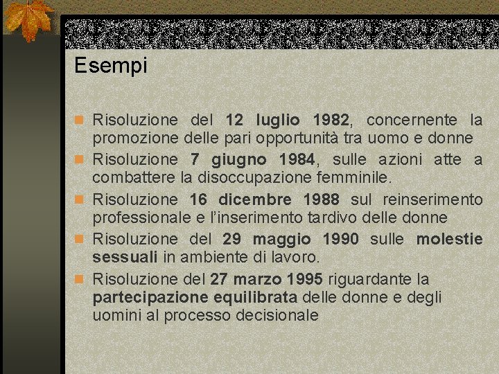 Esempi n Risoluzione del 12 luglio 1982, concernente la n n promozione delle pari